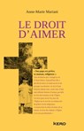 Le droit d'aimer - Anne-Marie Mariani - 9782366580419