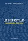 Les idées nouvelles pour comprendre le XXIe siècle - Rémi Noyon ; Philippe Vion-Dury - 9782370732378