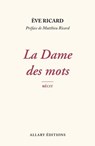 La dame des mots - Ève Ricard ; Matthieu Ricard - 9782370736369