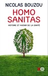 Homo Sanitas - Histoire et avenir de la santé - Nicolas Bouzou - 9782374481999