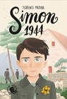 Simon, 1944   Dès 8 ans   Roman lecture seconde guerre mondiale résistance amitié - Florence Medina - 9782377425112