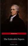 The Federalist Papers by Publius Unabridged 1787 Original Version - Publius - 9782377877904
