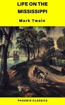  Life On The Mississippi (Phoenix Classics) - Mark Twain - 9782378074715