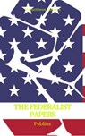 The Federalist Papers (Best Navigation, Active TOC) (Prometheus Classics) - Publius - 9782378075361
