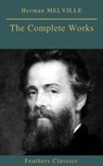 Herman MELVILLE : The Complete Works (Feathers Classics) - Herman MELVILLE - 9782378076870