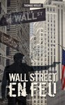 Wall Street en feu - Thomas Veillet - 9782378153243
