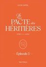 Le Pacte des Héritières - Livre 1, Alina - Episode 5 - Lucie Castel - 9782378155520