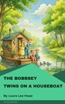 The Bobbsey Twins on a Houseboat - Laura Lee Hope - 9782379264214