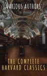 The Complete Harvard Classics 2020 Edition - ALL 71 Volumes - Charles W. Eliot - 9782380373783