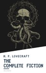The Complete Fiction of H. P. Lovecraft - H. P. Lovecraft - 9782380375916