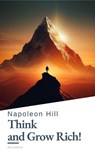 Think and Grow Rich! by Napoleon Hill: Unlock the Secrets to Wealth, Success, and Personal Mastery - Napoleon Hill - 9782380376630