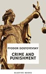 Crime and Punishment: Dostoevsky's Gripping Psychological Thriller and Profound Exploration of Guilt and Redemption (Russian Literary Classic) - Fyodor Dostoyevsky - 9782380376982