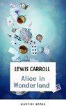 Through the Looking Glass: Alice in Wonderland – The Enchanted Complete Collection (Illustrated) - Lewis Carroll - 9782380377620