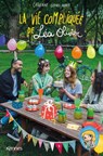 La vie compliquée de Léa Olivier - Anniversaire - Catherine Girard Audet - 9782380758214