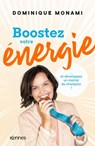 Boostez votre énergie - Dominique Monami - 9782380758740