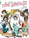 La femme surréaliste - Manuela Pertega ; Frank Josh ; Tim Heidecker - 9782380943573