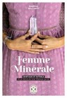 Femme Minérale - Nadège Bellanti - 9782383750048