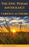 The Epic Poems Anthology : The Iliad, The Odyssey, The Aeneid, The Divine Comedy... - Homer ; Virgil ; William Shakespeare ; John Milton - 9782384230303