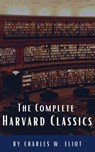 The Complete Harvard Classics 2022 Edition - ALL 71 Volumes - Charles W. Eliot - 9782384230693
