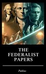 The Federalist Papers - Publius - 9782384235278