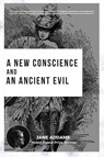 A New Conscience and an Ancient Evil - Jane Addams - 9782384553167