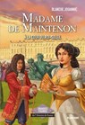 Madame de Maintenon - A la cour du Roi-Soleil - Blanche Jouannic - 9782384881611