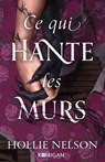 Ce qui hante les murs - Hollie Nelson - 9782385162047