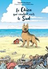 Le Chien qui voulait voir le sud - Seishu Hase - 9782385315276