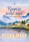 Jouer pour gagner - Livre 05 Respire avec moi (e-book) - Becka Mack - 9782385663148