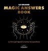 Le grand Magic Answers book - Le livre qui répond à toutes tes questions - Collectif - 9782385780050