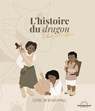 L'Histoire du Dragon - Babyatoutprix - 9782385780104
