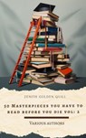 50 Masterpieces you have to read before you die vol: 2 - Lewis Carroll ; Mark Twain ; Jules Verne ; Arthur Conan Doyle ; Louisa May Alcott ; Jane Austen ; G. K. Chesterton ; Wilkie Collins ; Charles Dickens ; Fyodor Dostoyevsky ; Alexandre Dumas ; F. Scott Fitzgerald ; E. M. Forster ; Thomas Hardy ; Hermann Hes - 9782386914980
