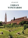 Atlas of Urban Vineyards - Collective Work - 9782387151094