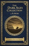 The Dark Ages Collection - J. B. Bury - 9782387175342
