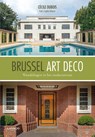 Brussel Art Deco - Cécile Dubois ; Sophie Voituron - 9782390251057