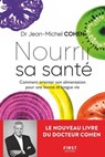 Nourrir sa santé - Comment orienter son alimentation pour une bonne et longue vie - Jean-Michel Cohen - 9782412058442