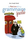 Le Petit Livre de la grammaire facile, 2e édition - Jean-Joseph Julaud - 9782412079645