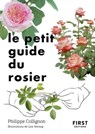 Le Petit Guide du rosier - Philippe Collignon - 9782412088005