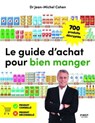 Le guide d'achat pour bien manger - Jean-Michel Cohen - 9782412091166