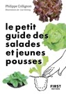 Le Petit Guide des salades et jeunes pousses - Philippe Collignon - 9782412093658