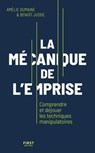 La mécanique de l'emprise - Comprendre et déjouer les techniques manipulatoires - Benoit Judde ; Amélie Dumaine - 9782412106525