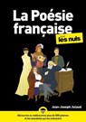 La Poésie française pour les Nuls : guide, anthologie, plus beaux poèmes - Jean-Joseph Julaud - 9782412108581