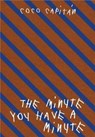 THE MINUTE YOU HAVE A MINUTE - coco capitán - 9782492175442