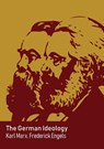 The German Ideology - Karl Marx ; Friedrich Engels - 9782493844231