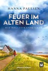 Feuer im Alten Land - Hanna Paulsen - 9782496708905