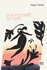 Une poignée de vent - Negar Naseh - 9782501170536