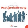 Aan de slag met buurtgerichte zorg - Elke Verlinden ; Dany Dewulf - 9782509034533