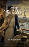 The Adventures Of Sally - P. G. Wodehouse - 9782691669780