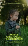 Anne of Green Gables : The Collection - Lucy Maud Montgomery - 9782700105674