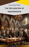 The Declaration of Independence - George Washington ; Thomas Jefferson ; John Adams ; Benjamin Franklin ; James Madison ; U.S. Government - 9782700106268